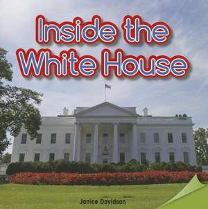 Inside the White House de Janice Davidson