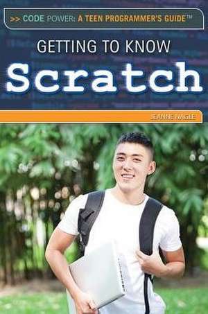 Getting to Know Scratch de Jeanne Nagle