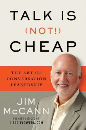 Talk Is (Not!) Cheap de Jim Mccann