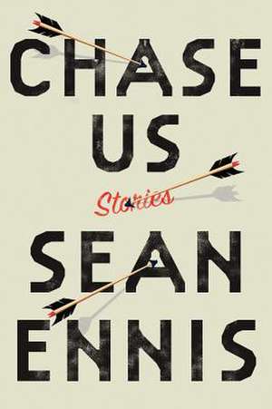 Chase Us de Sean Ennis