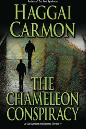 The Chameleon Conspiracy de Haggai Carmon