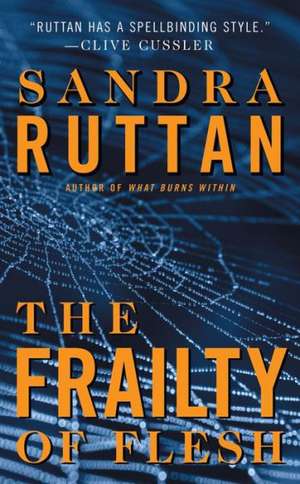 The Frailty of Flesh de Sandra Ruttan