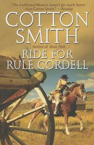 Ride for Rule Cordell de Cotton Smith