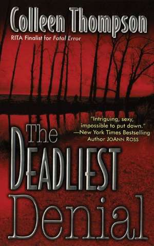 The Deadliest Denial de Colleen Thompson