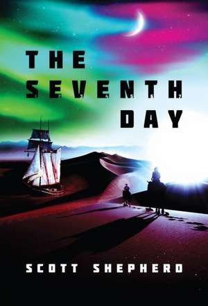 The Seventh Day de Scott Shepherd