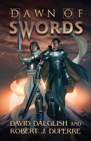 Dawn of Swords de David Dalglish