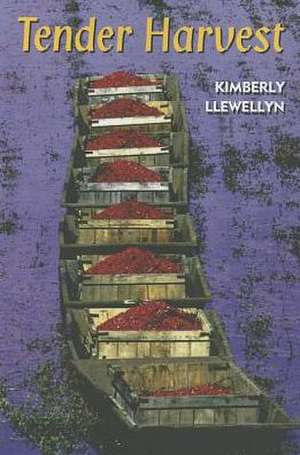 Tender Harvest de Kimberly Llewellyn