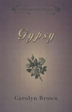 Gypsy de Carolyn Brown