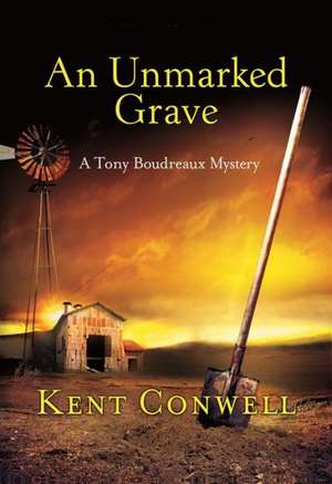 An Unmarked Grave de Kent Conwell