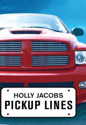 Pickup Lines de Holly Jacobs