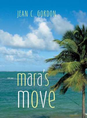 Mara's Move de Jean C. Gordon