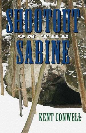 Shootout on the Sabine de Kent Conwell