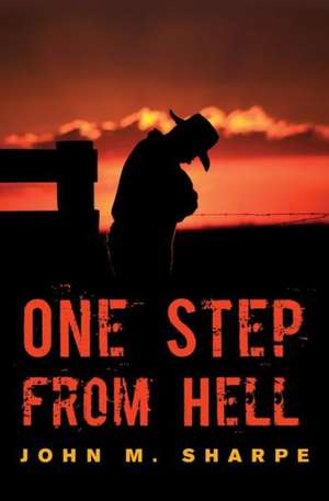 One Step from Hell de John M. Sharpe