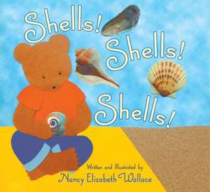 Shells! Shells! Shells! de Nancy Wallace