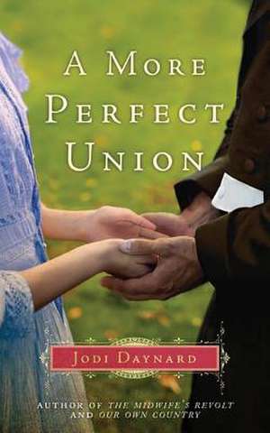 A More Perfect Union de Jodi Daynard