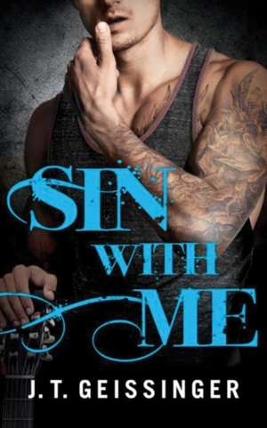 Sin with Me de J. T. Geissinger