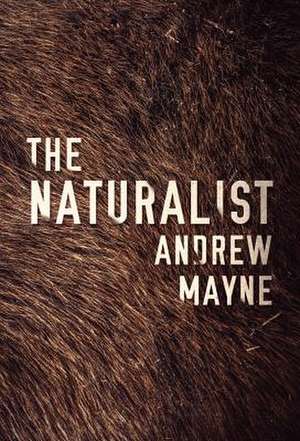 The Naturalist de Andrew Mayne