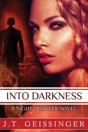 Into Darkness de J. T. Geissinger