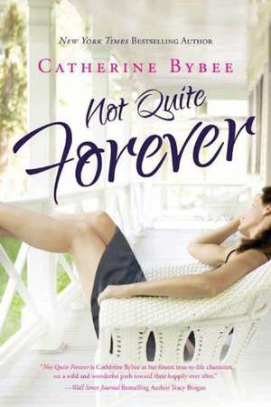 Not Quite Forever de Catherine Bybee