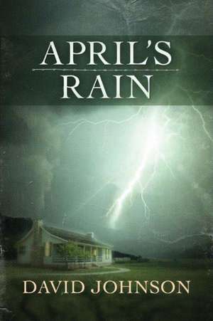 April's Rain de David Johnson