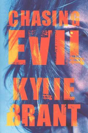 Chasing Evil de Kylie Brant