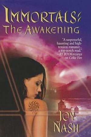 The Immortals: The Awakening de Joy Nash