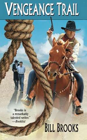 Vengeance Trail de Bill Brooks