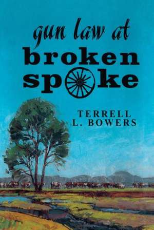 Gun Law at Broken Spoke de Terrell L. Bowers