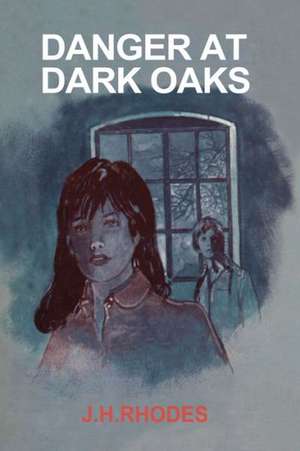 Danger at Dark Oaks de James H. Rhodes