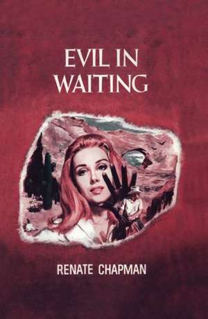 Evil in Waiting de Renate Chapman