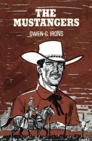 The Mustangers de Owen G. Irons