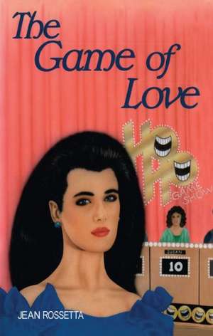 The Game of Love de Jean Rossetta