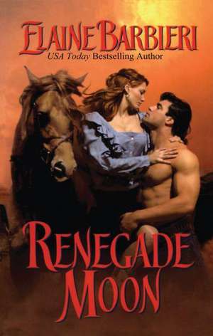 Renegade Moon de Elaine Barbieri