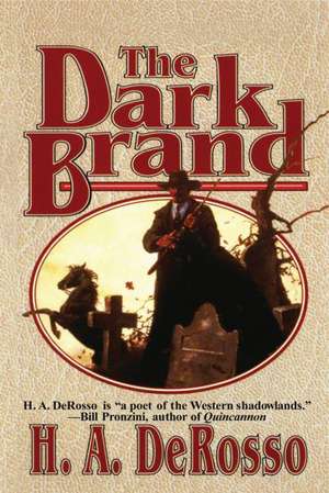 The Dark Brand de H. A. DeRosso