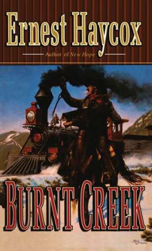 Burnt Creek de Ernest Haycox