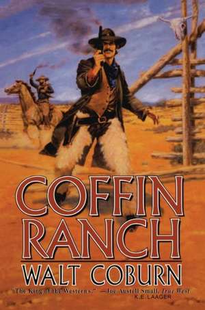 Coffin Ranch de Walt Coburn