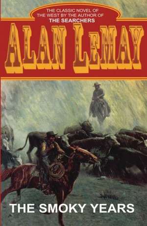 The Smoky Years de Alan LeMay