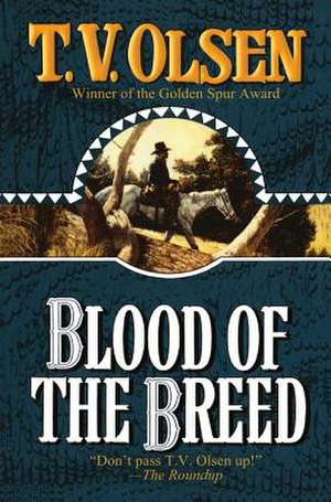 Blood of the Breed de Theodore V. Olsen