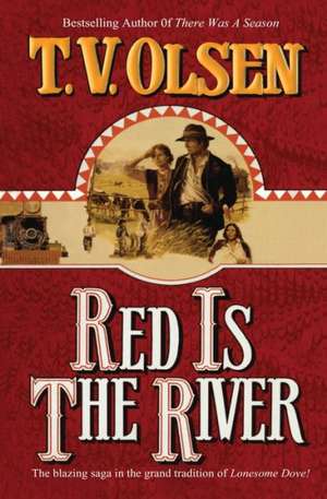 Red Is the River de T. V. Olsen