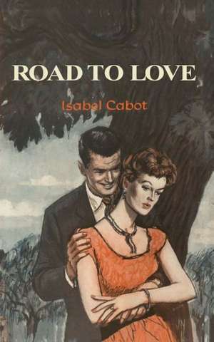 Road to Love de Isabel Capeto