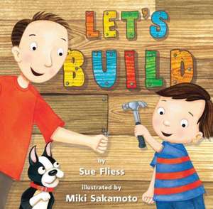 Let's Build! de Sue Fliess