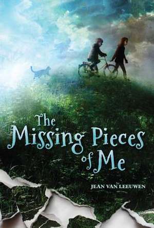 The Missing Pieces of Me de Jean Van Leeuwen