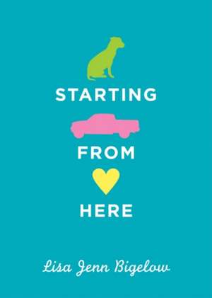 Starting from Here de Lisa Jenn Bigelow