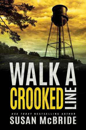 Walk a Crooked Line de Susan Mcbride