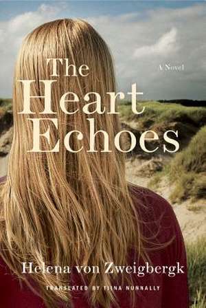 The Heart Echoes de Helena Zweigbergk