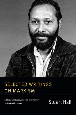 Selected Writings on Marxism de Stuart Hall