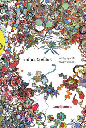 Influx and Efflux de Jane Bennett