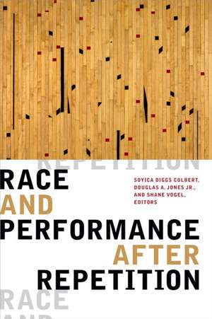 Race and Performance after Repetition de Soyica Diggs Colbert