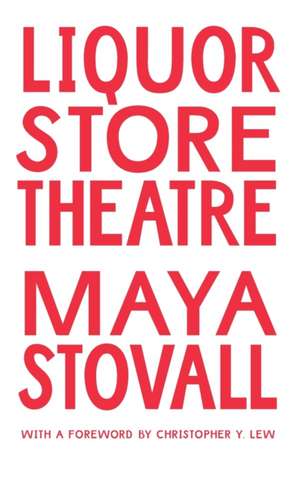 Liquor Store Theatre de Maya Stovall