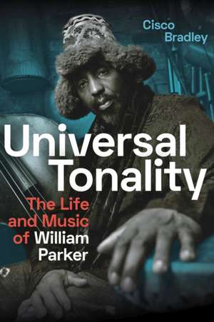 Universal Tonality de Cisco Bradley